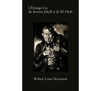 L'Étrange Cas du docteur Jekyll et de M. Hyde (illustré)