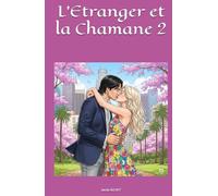 L'Etranger et la Chamane 2
