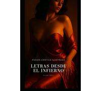 LETRAS DESDE EL INFIERNO: Poesía erótica ilustrada