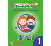 LETRAS MÁGICAS 1: Para enseñar a leer y escribir