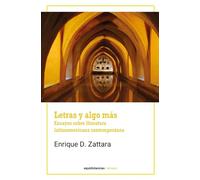 Letras y algo más: Ensayos sobre literatura latinoamericana contemporánea