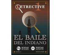 LETRECTIVE 1 - El Baile del Indiano: Más de 80 Sopas de Letras de Misterio y Crimen para Adultos - Conviértete en Detective y Resuelve este Caso de Asesinato del siglo XIX