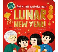 Let's All Celebrate Lunar New Year! (Little Voices)