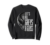 Let's All Greys A Glass Funny Alien Pun UFO Sweatshirt