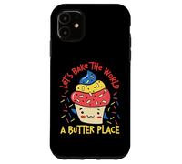 Let's Bake The World A Butter Place Cupcake Case for iPhone 11