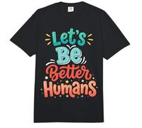 Let's Be Better Humans Comfort Colors Adult Heavyweight T-Shirt