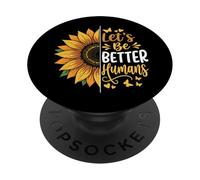 Let's Be Better Humans PopSockets Adhesive PopGrip