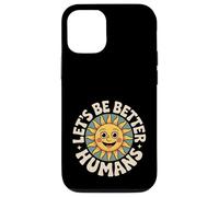 Let's Be Better Humans Positive Message Kindness Smiling Sun Case for iPhone 12/12 Pro