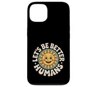 Let's Be Better Humans Positive Message Kindness Smiling Sun Case for iPhone 13