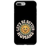 Let's Be Better Humans Positive Message Kindness Smiling Sun Case for iPhone 7 Plus/8 Plus