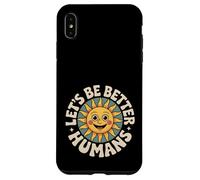 Let's Be Better Humans Positive Message Kindness Smiling Sun Case for iPhone XS Max