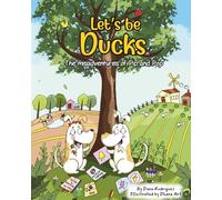 Let's be Ducks!: A Funny Children’s Picture Book About Friendship, Being Yourself, and Imagination for Kids Ages 3-6