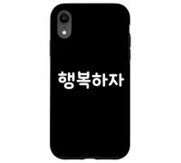 "Let's Be Happy" Cute Funny Korean Word Hangul Case for iPhone XR