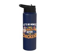 Let's Be Honest I was Crazy Before The Chickens Funny Farmer Stainless Steel Insulated Water Bottle