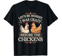 Lets Be Honest I was Crazy Before The Chickens Kids Womens Mens T Shirt Large Black