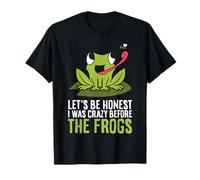 Let's Be Honest I was Crazy Before The Frogs T-Shirt