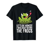 Let's Be Honest I was Crazy Before The Frogs T-Shirt