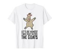 Let's Be Honest I was Crazy Before The Goats T-Shirt