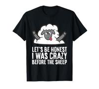 Let's Be Honest I was Crazy Before The Sheep T-Shirt