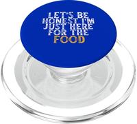 Let's Be Honest I'm Just Here For The Food PopSockets PopGrip for MagSafe