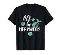 Let's Be Mermaids Beauty Of The Ocean Sea Underwater Shell T-Shirt