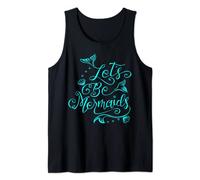 Let's Be Mermaids Funny T Shirt Gift For Women Tank Top