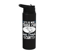 Let's Be More Trash Can Less Trash Can't Stainless Steel Insulated Water Bottle
