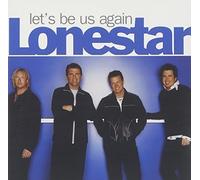 Let's Be Us Again by Lonestar (2004-05-03)