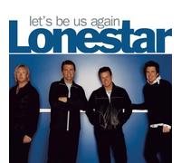 Let's Be Us Again by Lonestar [Music CD]