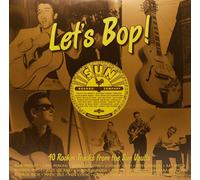 Let's Bop: 40 Rockin Tracks From the Sun Vaults - Let's Bop: 40 Rockin Tracks From The Sun Vaults [VINYL]