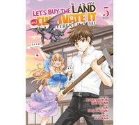 Let's Buy the Land and Cultivate It in a Different World (Manga) Vol. 5 (Let's Buy the Land and Cultivate in a Different World (Manga))