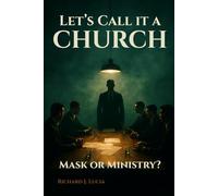 Let's Call It A Church: Mask or Ministry?