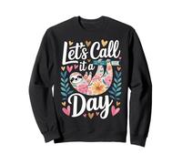 Let's Call It A Day Tired Office Worker Employee - Sweatshirt