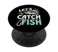 Let's Catch Fish Fishing Adventures Anglers Fisher Fisherman PopSockets Adhesive PopGrip