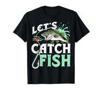 Let's Catch Fish Fishing Adventures Anglers Fisher Fisherman T-Shirt