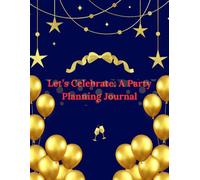 Let's Celebrate : A Party Planning Journal
