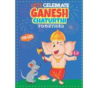 Lets Celebrate Ganesh Chaturthi Together