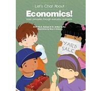 Let's Chat About Economics: Basic Principles Through Everyday Scenarios