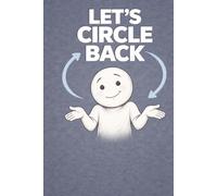 Let's Circle Back: Gift for coworkers, bosses, managers, office workers, secret santa and more occasions - a Funny Office Notebook - Blank Lined Journal or Diary