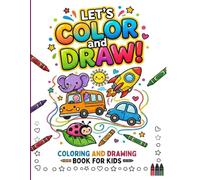 Let's Color and Draw!: Coloring and drawingbook for kids