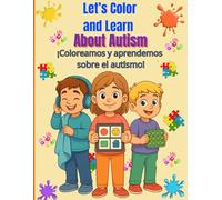 Let's Color and Learn About Autism: Educational coloring book about autism, created for all children.
