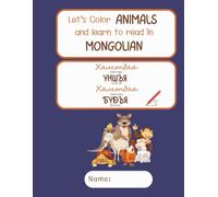 Let's Color and Learn to Read in Mongolian: Interactive Learning Book for Preschoolers with Words
