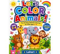 Let's Color Animals!: Fun & Easy Animal Coloring for Kids Ages 2-4