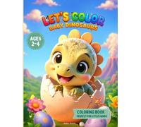 Let's Color Baby Dinosaurs