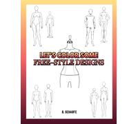 LET'S COLOR SOME FREE-STYLE DESIGNS