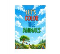 LETS COLOR THE ANIMALS