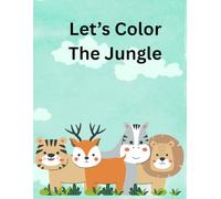 LET'S COLOR THE JUNGLE