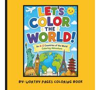 Let's Color the World: A Bold & Easy Around-the-World Coloring Book Featuring Countries, Landmarks and Culture