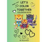 LET'S COLOR TOGETHER COLORING BOOK: SUPER CATS w/MASK