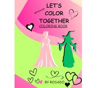 LETS COLOR TOGETHER COLORING BOOK: WITCH/OZ